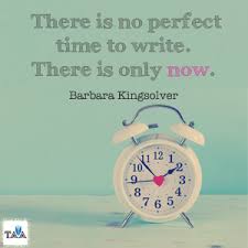 no-perfect-time-to-write-barbara-kingsolver-quote1